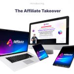 Affiliate Takeover Review: Mastering the Art of Affiliate Marketing with Ease and SEO Excellence — 100k Bonus